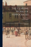 The Genuine Works of Hippocrates. Translated from the Greek with a Preliminary Discourse and Annotations. 1015100708 Book Cover