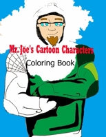 Mr. Joe's Cartoon Characters Coloring Book 1735894737 Book Cover