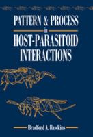 Pattern and Process in Host-Parasitoid Interactions 0521019443 Book Cover
