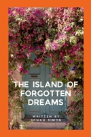 The Island of Forgotten Dreams 9270202356 Book Cover