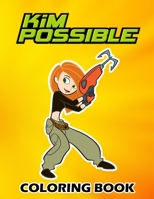 Kim Possible Coloring Book: Perfect Coloring Book for kids and toddlers B096TTSBLX Book Cover