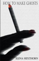 How to Make Ghosts 1548778613 Book Cover