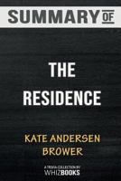 Summary of The Residence: Inside the Private World of the White House: Trivia/Quiz for Fans 0464996430 Book Cover