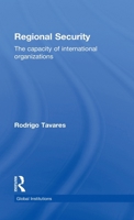 Regional Security: The Capacity of International Organizations 0415483409 Book Cover