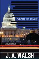 Purpose of Evasion: A Sami Lakhani Thriller 1620061236 Book Cover