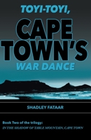 Toyi-toyi, Cape Town's War Dance (In the Shadow of Table Mountain, Cape Town) 0645824631 Book Cover
