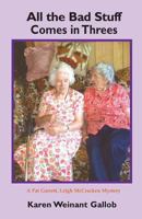 All the Bad Stuff Comes in Threes: A Pat Garrett, Leigh McCracken Mystery 0944851274 Book Cover
