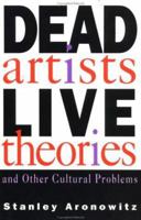 DEAD ARTISTS LIVE THEORIES CL (Cultural Studies & Sociology) 0415907381 Book Cover