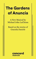 The Gardens of Anuncia 057371150X Book Cover