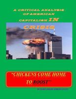 Chickens Come Home to Roost: A Critical Analysis of American Capitalism in CRISIS 1494375052 Book Cover