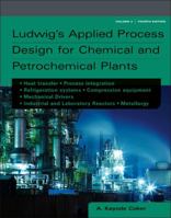 Ludwig's Applied Process Design for Chemical and Petrochemical Plants, Volume 1, Fourth Edition 0750685247 Book Cover