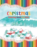 Christmas Coloring Books For Kids: Kids Coloring Book with Fun, Easy, and Relaxing Designs | Ages 8-12 B08JRGP4MF Book Cover