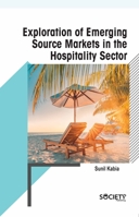 Exploration of emerging source markets in the hospitality sector 1774694883 Book Cover