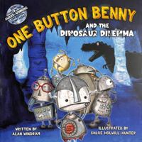 One Button Benny and the Dinosaur Dilemma (One Button Benny Book #3) 1916205488 Book Cover