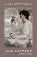 Zion Offramp 51-100 : (asemic Dub) 196842203X Book Cover