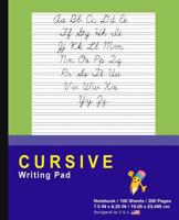 Cursive Writing Pad: Green - Journal Tablet - Cursive Handwriting Practice Workbook For Kids - ABC's & First Words - For Home & School [Classic] 1095689223 Book Cover