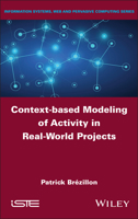 Context-based Modeling of Activity in Real-World Projects (ISTE Invoiced) 1836690959 Book Cover