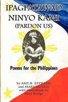 Ipagpatawad Ninyo Kami (Pardon Us) 1441597506 Book Cover