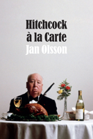 Hitchcock à la Carte 0822358042 Book Cover