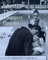 The Youngest Parents: Teenage Pregnancy As It Shapes Lives 0393040828 Book Cover