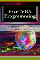 Excel VBA Programming: Learn Excel VBA Programming Fast and Easy! 1519269269 Book Cover