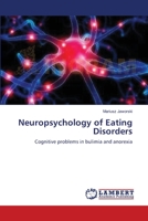 Neuropsychology of Eating Disorders: Cognitive problems in bulimia and anorexia 365916898X Book Cover