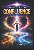 EMERGENCE IOI: CONFLUENCE (CODEX) B0GTCRMQB7 Book Cover