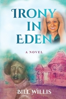Irony In Eden B0DYJH7GBQ Book Cover