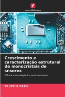 Crescimento e caracterização estrutural de monocristais de snserex (Portuguese Edition) 663014032X Book Cover