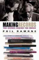 Making Records: The Scenes Behind the Music 0786868597 Book Cover