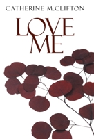 Love Me 146976671X Book Cover
