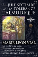 Le juif sectaire ou la tol�rance talmudique 1714333736 Book Cover