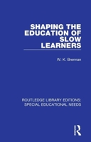 Shaping the Education of Slow Learners 1138596434 Book Cover