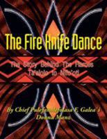 The Fire Knife Dance: The Story Behind the Flames Ta'alolo to Nifo'oti 1493167839 Book Cover