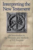 Interpreting the New Testament: An Introduction to the Principles and Methods of N.T. Exegesis 0801045932 Book Cover