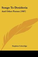 Songs to Desideria: And Other Poems 1166953432 Book Cover