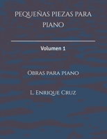 Pequeñas piezas para piano: Volumen 1 (Spanish Edition) B0CQGYGGMV Book Cover