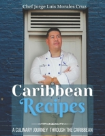 Caribbean Recipes: A culinary journey through the caribbean B08GV8ZYV2 Book Cover