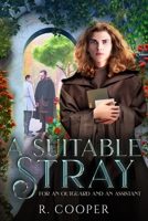 A Suitable Stray (For an Outguard and an Assistant) (The Suitable 'Verse) B0F84FYB9V Book Cover