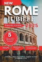 Rome Jubilee 2025: The Pilgrim's Essential Guide to the Eternal City" on Amazon B0FGWF8QVF Book Cover