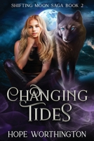 Changing Tides: Shifting Moon Saga, Book 2 1977263178 Book Cover