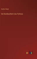 Die Nordlandfahrt des Pytheas 3368412108 Book Cover