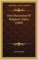 Free Discussion of Religious Topics 0469981776 Book Cover