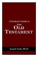 A Student's Guide to the Old Testament 1420863401 Book Cover