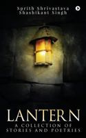 Lantern: A collection of short stories and poetries 1948146428 Book Cover
