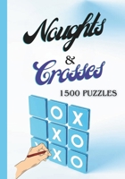 1500 puzzle Noughts and Crosses book crosses and zero game for kids noughts and crosses game B0CR2TQ4GP Book Cover