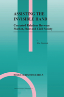 Assisting the Invisible Hand: Contested Relations Between Market, State and Civil Society 9048163536 Book Cover