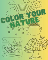 Color Your Nature (Kids): Coloring Book B0CRHNWC3J Book Cover