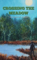 Crossing the Meadow 0578592134 Book Cover