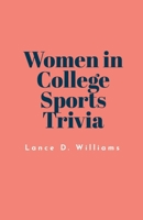 Women in College Sports Trivia B0CG536MVF Book Cover